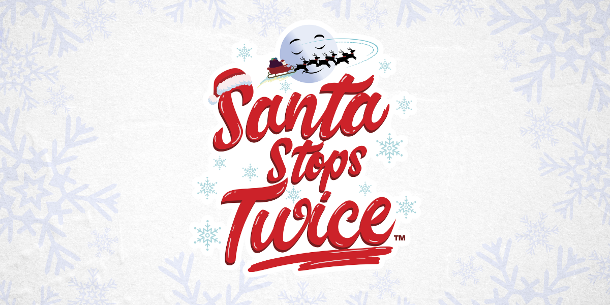 Logo featuring "Santa Stops Twice" with a snowy background and festive elements.