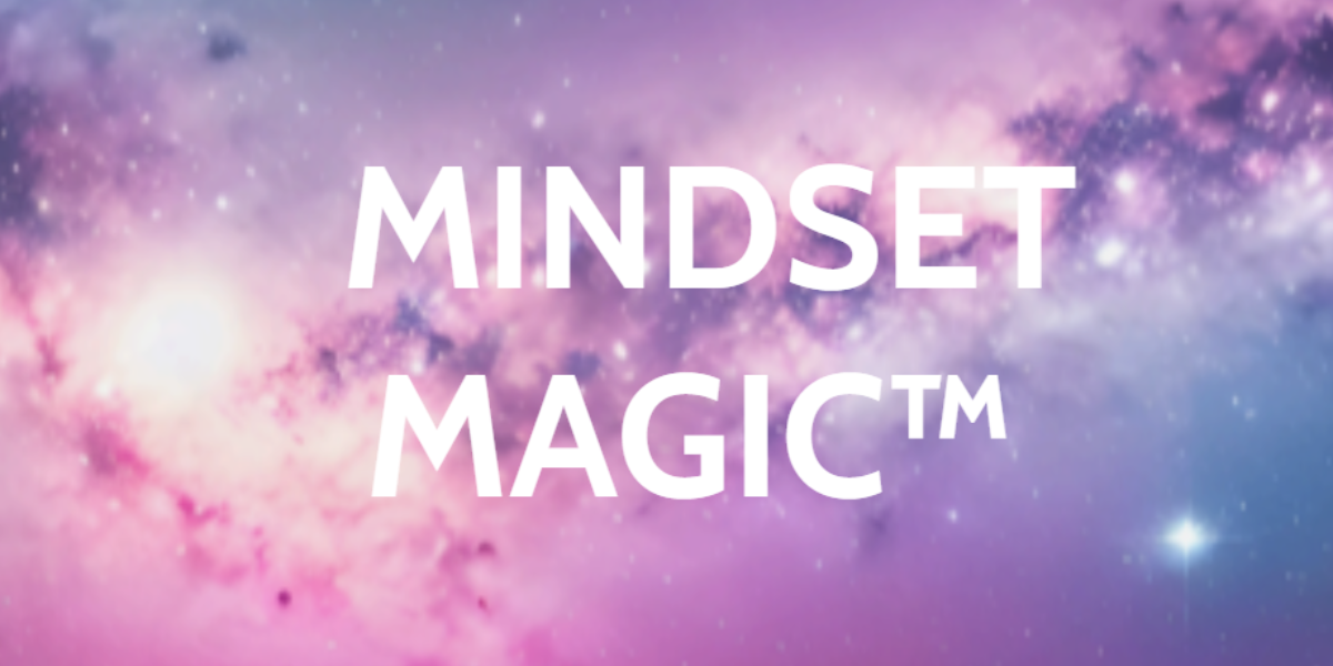 Text "MINDSET MAGIC™" on a colorful cosmic background with a soft, dreamy aesthetic