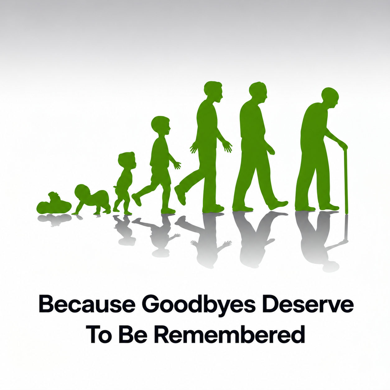 Silhouette illustrations showing human growth stages with text about remembering goodbyes